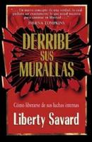 Derribe Sus Murallas (Shattering Your Strongholds)
