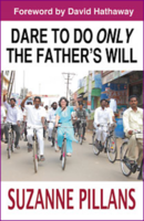 Dare to Do Only the Father's Will