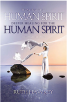Healing the Human Spirit and Deeper Healing for the Human Spirit