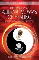 The Dangers of Alternative Ways of Healing