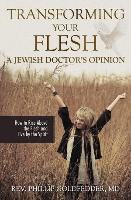 Transforming Your Flesh - A Jewish Doctor's Opinion