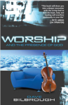 Worship and the Presence of God