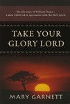 Take Your Glory Lord
