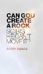 Can God Create a Rock So Big He Can't Move It?